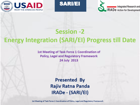 SARI/EI Progress Mr. Rajiv Ratna Panda, Senior Project Manager,SARI/EI/IRADe