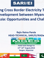 Accelerating Cross Border Electricity Trade and Hydro power Development between Myanmar and South Asia-Opportunities and Challenges