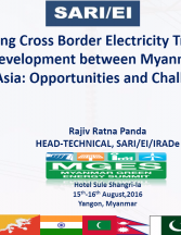 Accelerating Cross Border Electricity Trade and Hydro power Development between Myanmar and South Asia-Opportunities and Challenges