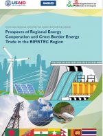 Prospects of Regional Energy Cooperation and Cross border Energy Trade in the BIMSTEC region